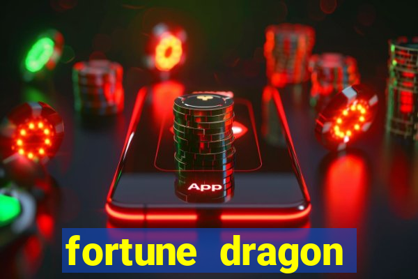 fortune dragon ganho certo